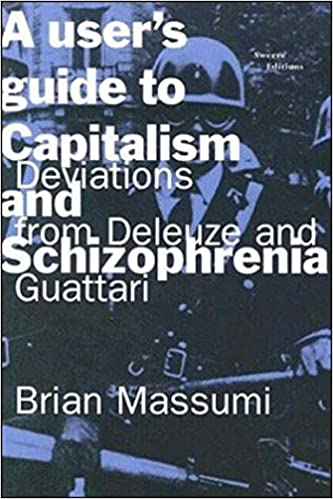 A User's Guide to Capitalism and Schizophrenia - Scanned Pdf with Ocr